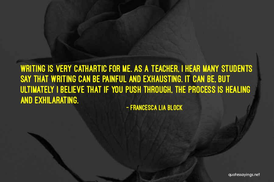 Healing Through Writing Quotes By Francesca Lia Block Healing Through Writing Quotes By Francesca Lia Block