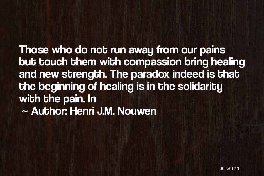 Healing Touch Quotes By Henri J.M. Nouwen