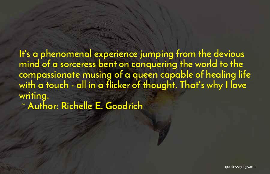 Healing Touch Quotes By Richelle E. Goodrich