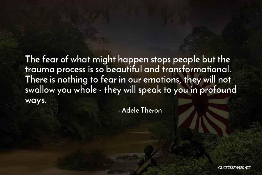 Healing Trauma Quotes By Adele Theron Healing Trauma Quotes By Adele Theron