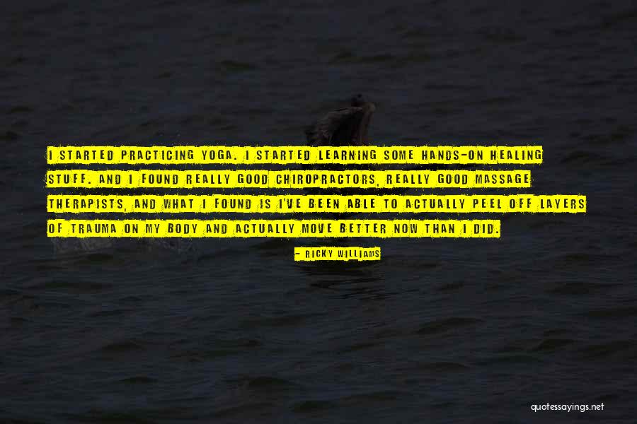 Healing Trauma Quotes By Ricky Williams Healing Trauma Quotes By Ricky Williams
