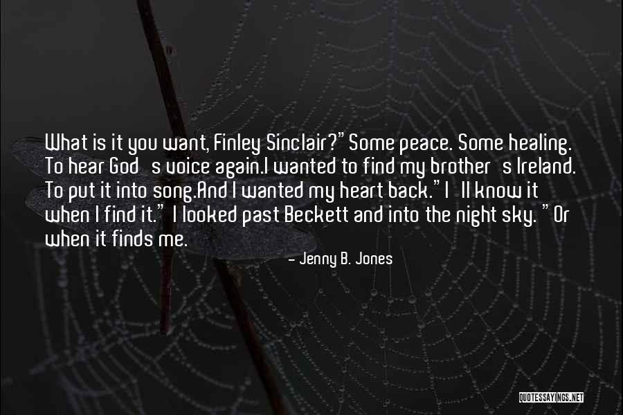 Healing Voice Quotes By Jenny B. Jones Healing Voice Quotes By Jenny B. Jones