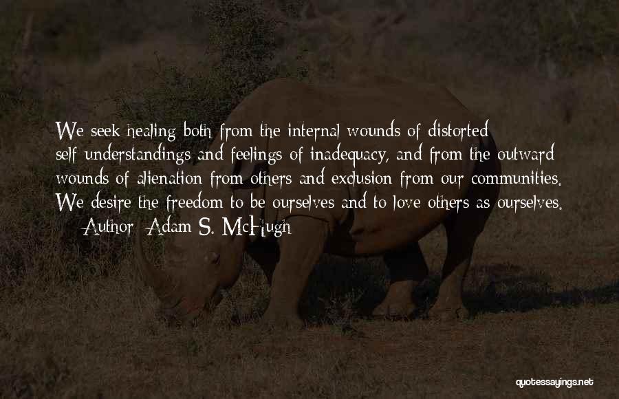 Healing Wounds Quotes By Adam S. McHugh