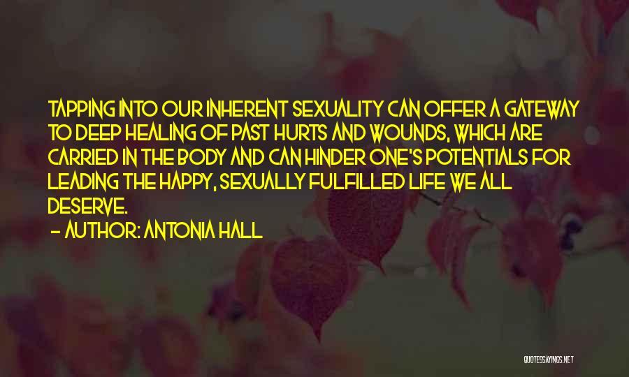 Healing Wounds Quotes By Antonia Hall