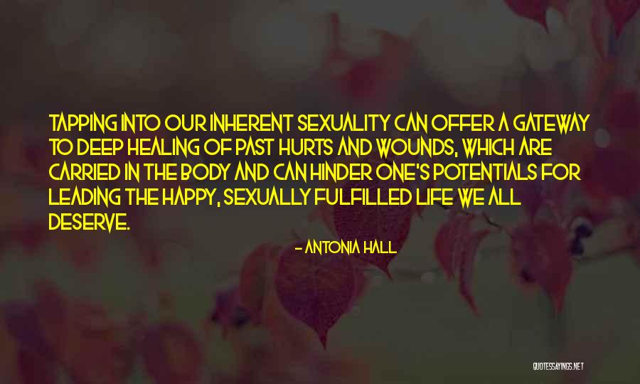 Healing Wounds Quotes By Antonia Hall Healing Wounds Quotes By Antonia Hall