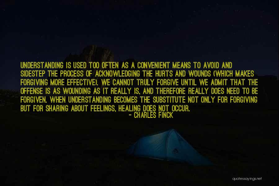 Healing Wounds Quotes By Charles Finck