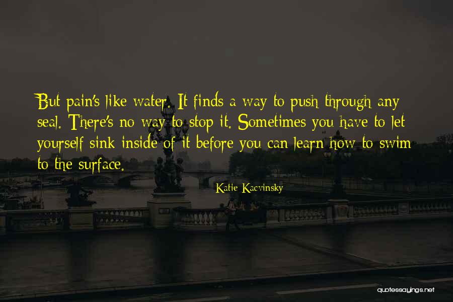 Healing Wounds Quotes By Katie Kacvinsky Healing Wounds Quotes By Katie Kacvinsky