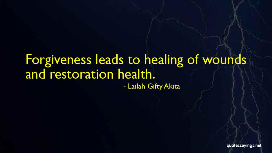 Healing Wounds Quotes By Lailah Gifty Akita