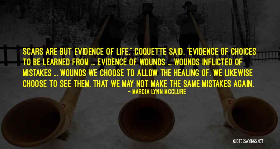 Healing Wounds Quotes By Marcia Lynn McClure