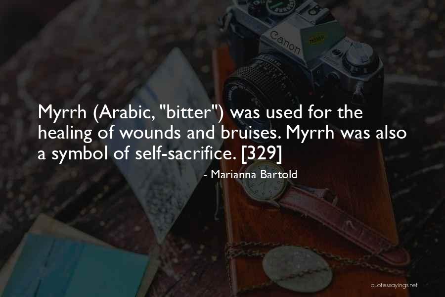 Healing Wounds Quotes By Marianna Bartold Healing Wounds Quotes By Marianna Bartold