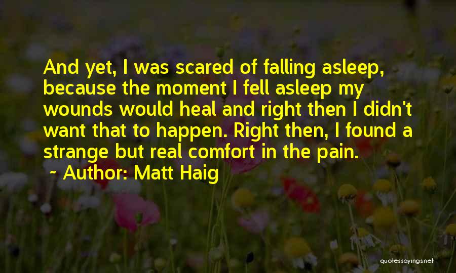 Healing Wounds Quotes By Matt Haig