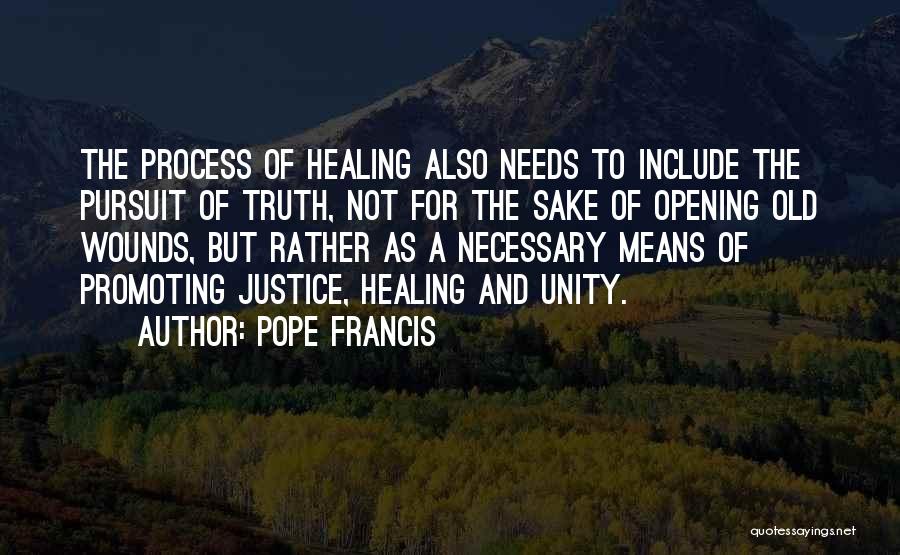 Healing Wounds Quotes By Pope Francis