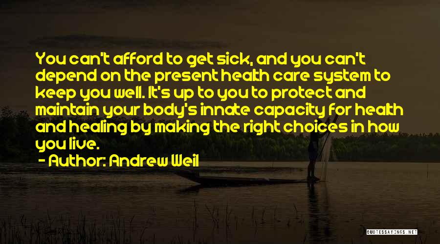 Healing Your Body Quotes By Andrew Weil
