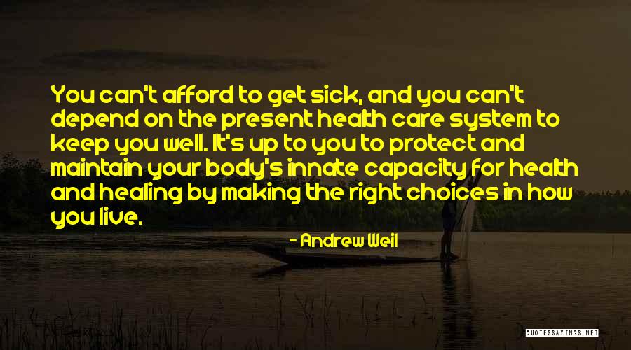 Healing Your Body Quotes By Andrew Weil