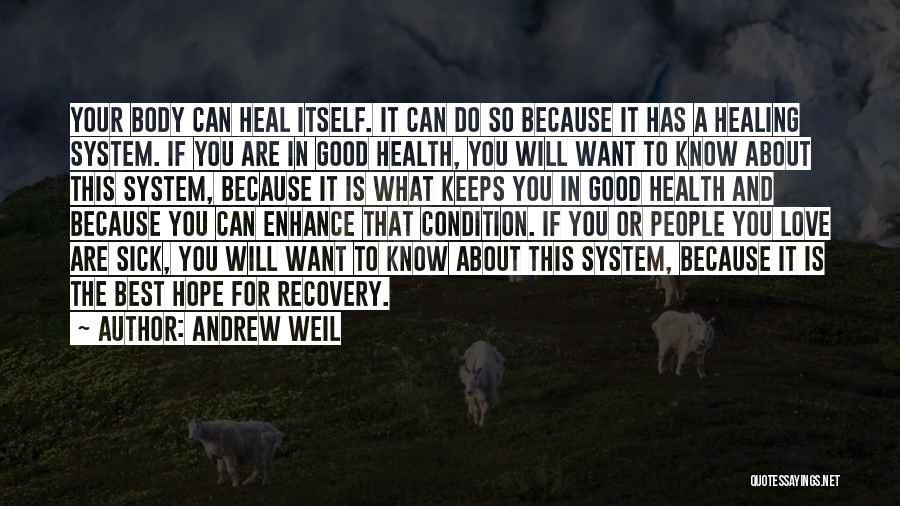 Healing Your Body Quotes By Andrew Weil