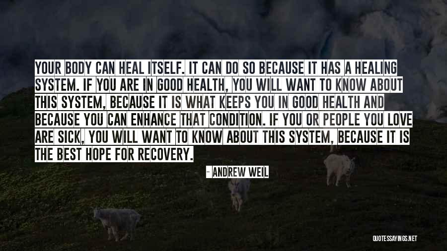 Healing Your Body Quotes By Andrew Weil Healing Your Body Quotes By Andrew Weil