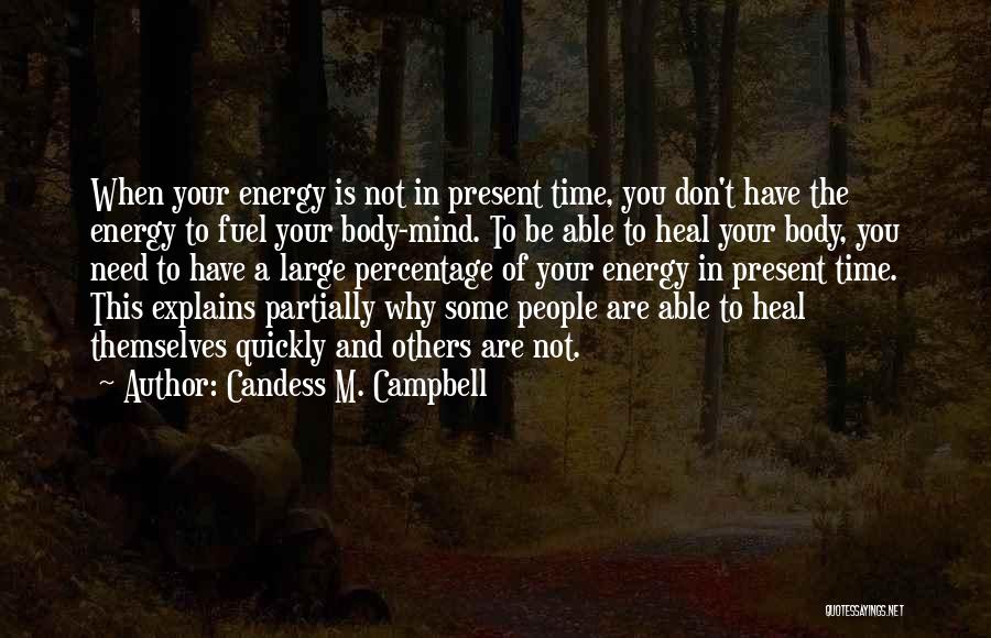 Healing Your Body Quotes By Candess M. Campbell