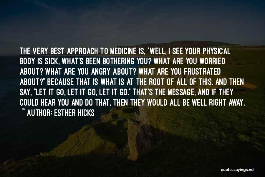 Healing Your Body Quotes By Esther Hicks