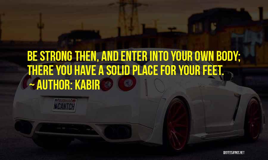 Healing Your Body Quotes By Kabir