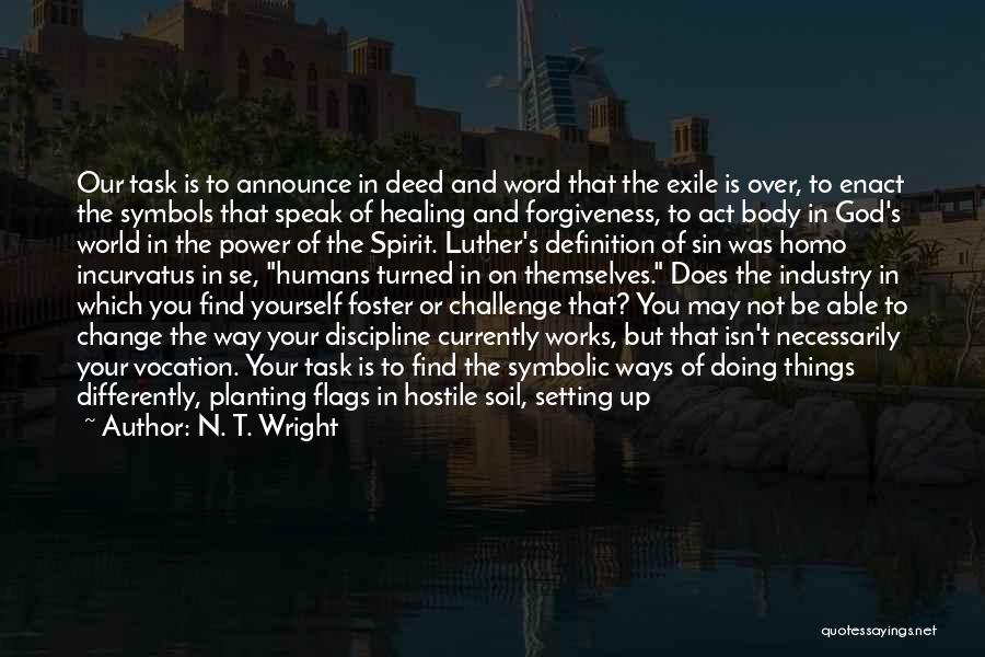 Healing Your Body Quotes By N. T. Wright