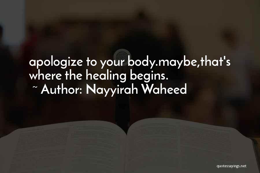 Healing Your Body Quotes By Nayyirah Waheed