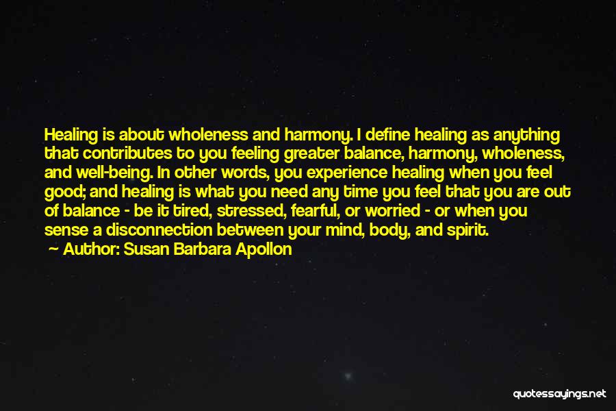 Healing Your Body Quotes By Susan Barbara Apollon