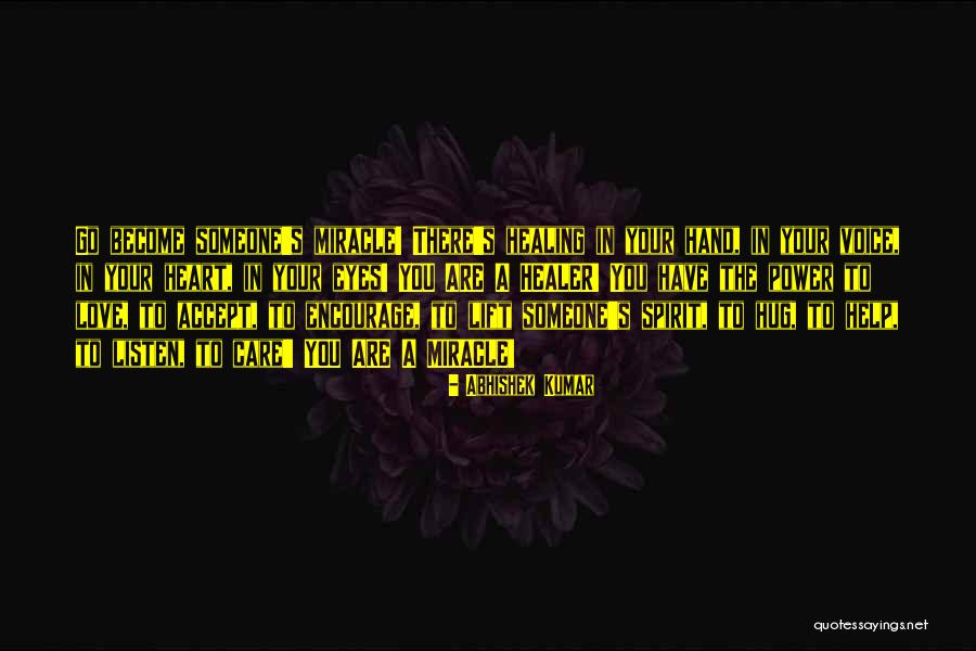 Healing Your Heart Quotes By Abhishek Kumar Healing Your Heart Quotes By Abhishek Kumar