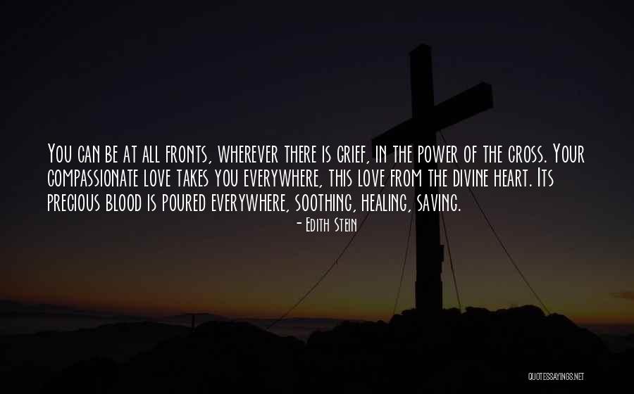 Healing Your Heart Quotes By Edith Stein Healing Your Heart Quotes By Edith Stein