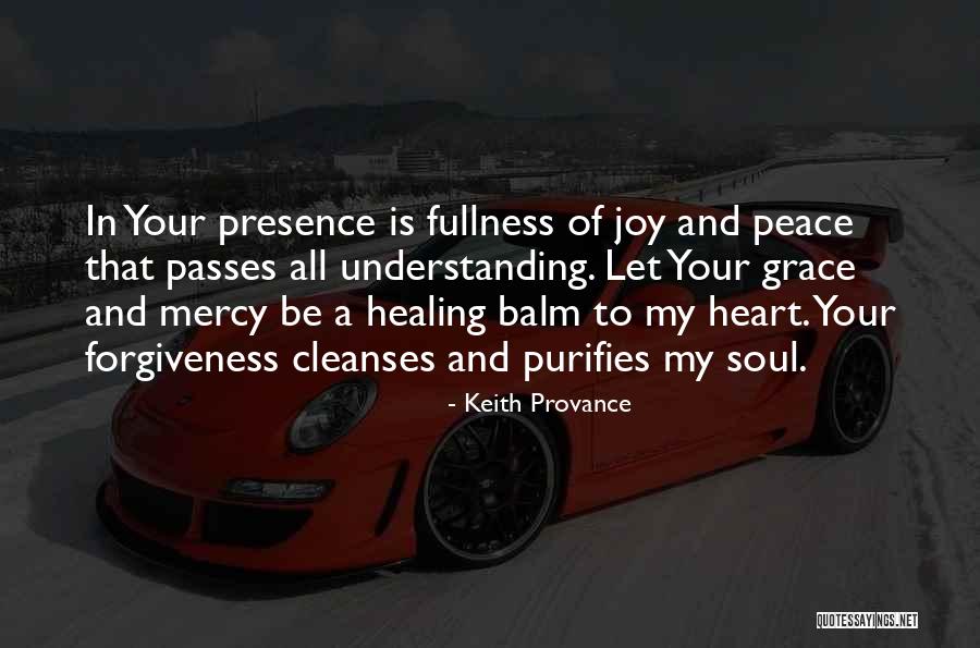 Healing Your Heart Quotes By Keith Provance