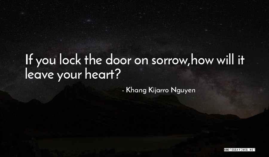 Healing Your Heart Quotes By Khang Kijarro Nguyen Healing Your Heart Quotes By Khang Kijarro Nguyen