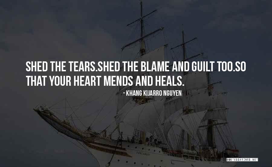 Healing Your Heart Quotes By Khang Kijarro Nguyen Healing Your Heart Quotes By Khang Kijarro Nguyen