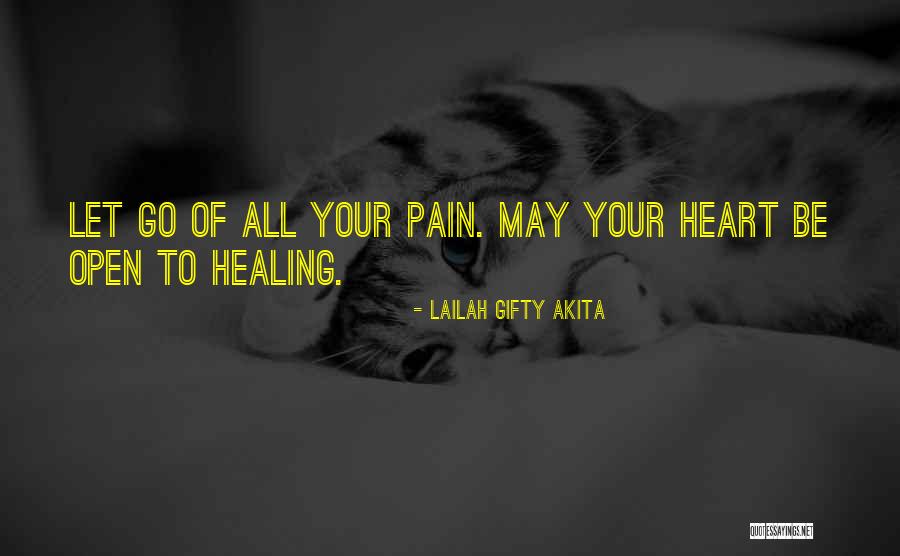 Healing Your Heart Quotes By Lailah Gifty Akita