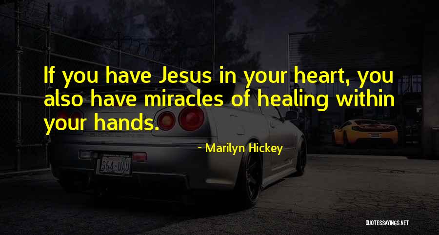 Healing Your Heart Quotes By Marilyn Hickey