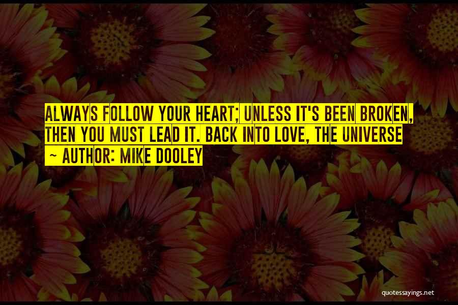 Healing Your Heart Quotes By Mike Dooley