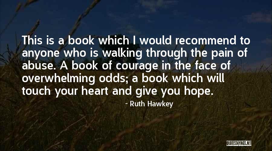Healing Your Heart Quotes By Ruth Hawkey Healing Your Heart Quotes By Ruth Hawkey