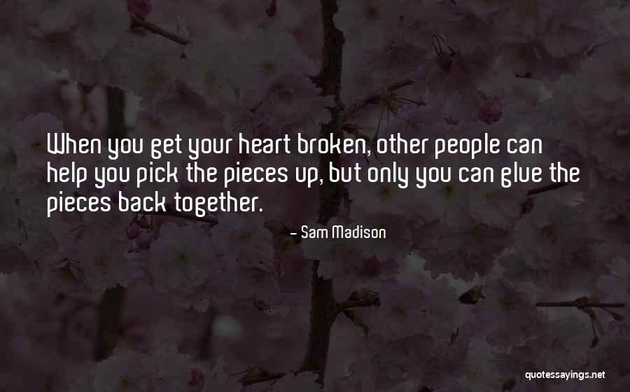 Healing Your Heart Quotes By Sam Madison