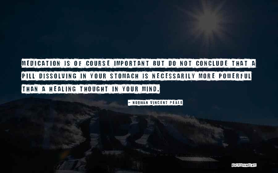 Healing Your Mind Quotes By Norman Vincent Peale Healing Your Mind Quotes By Norman Vincent Peale