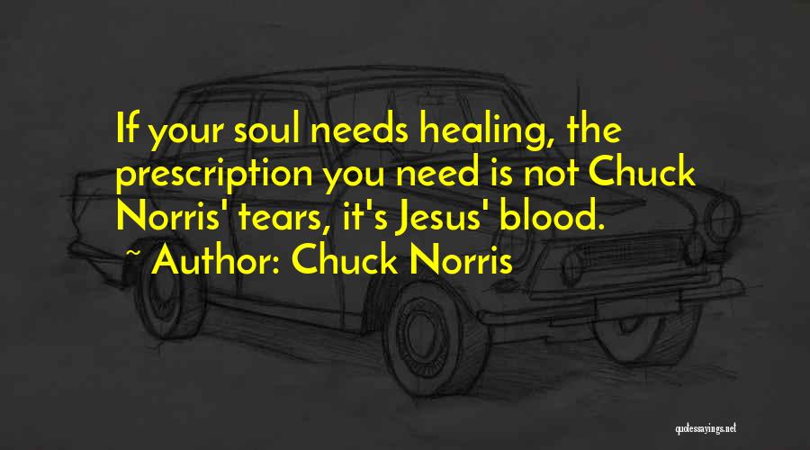 Healing Your Soul Quotes By Chuck Norris