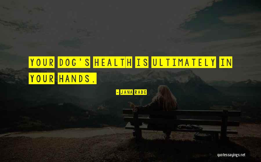Health Advocacy Quotes By Jana Rade Health Advocacy Quotes By Jana Rade