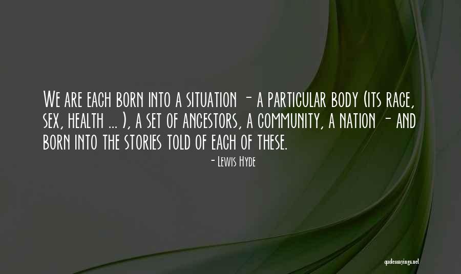 Health And Body Quotes By Lewis Hyde Health And Body Quotes By Lewis Hyde