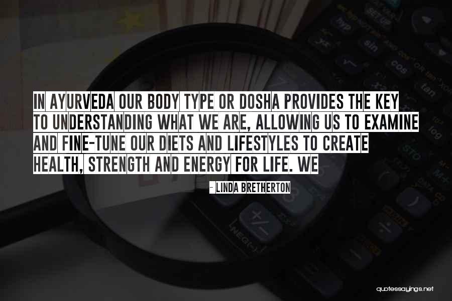 Health And Body Quotes By Linda Bretherton Health And Body Quotes By Linda Bretherton