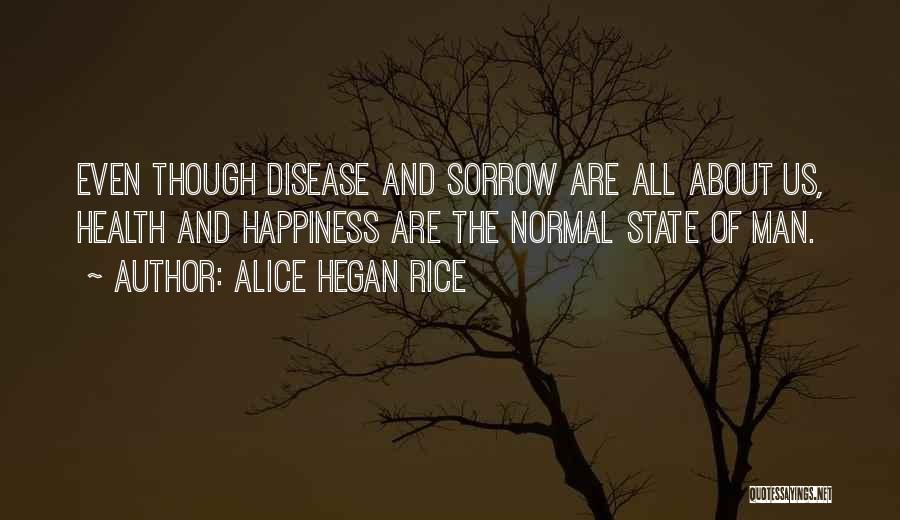 Health And Disease Quotes By Alice Hegan Rice