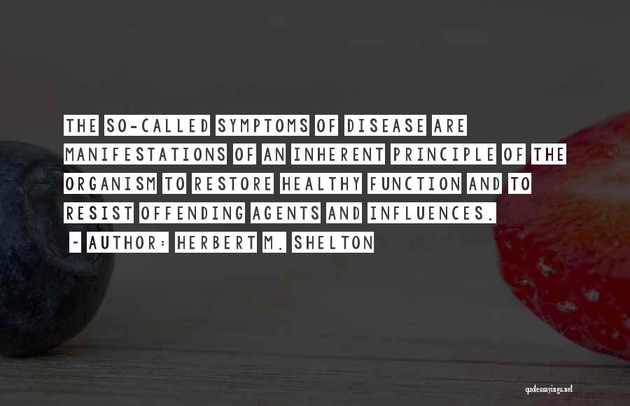Health And Disease Quotes By Herbert M. Shelton