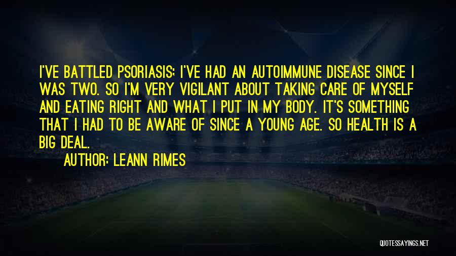 Health And Disease Quotes By LeAnn Rimes