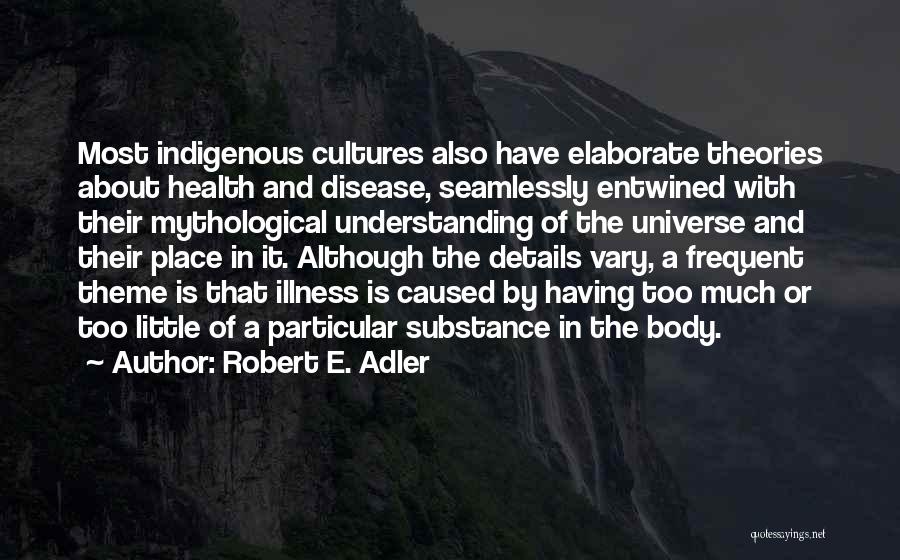 Health And Disease Quotes By Robert E. Adler