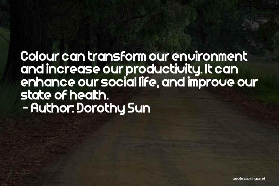 Health And Environment Quotes By Dorothy Sun