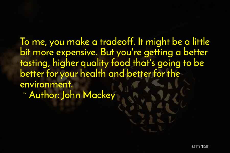 Health And Environment Quotes By John Mackey