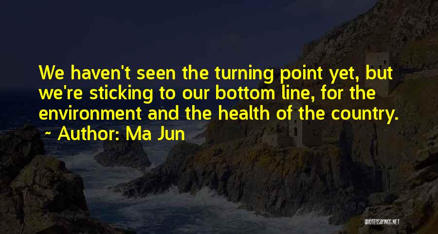 Health And Environment Quotes By Ma Jun