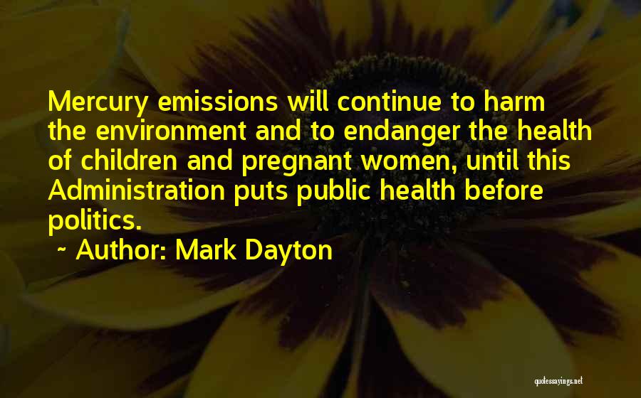 Health And Environment Quotes By Mark Dayton