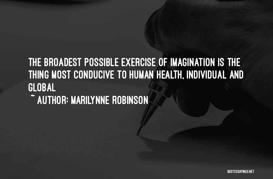 Health And Exercise Quotes By Marilynne Robinson